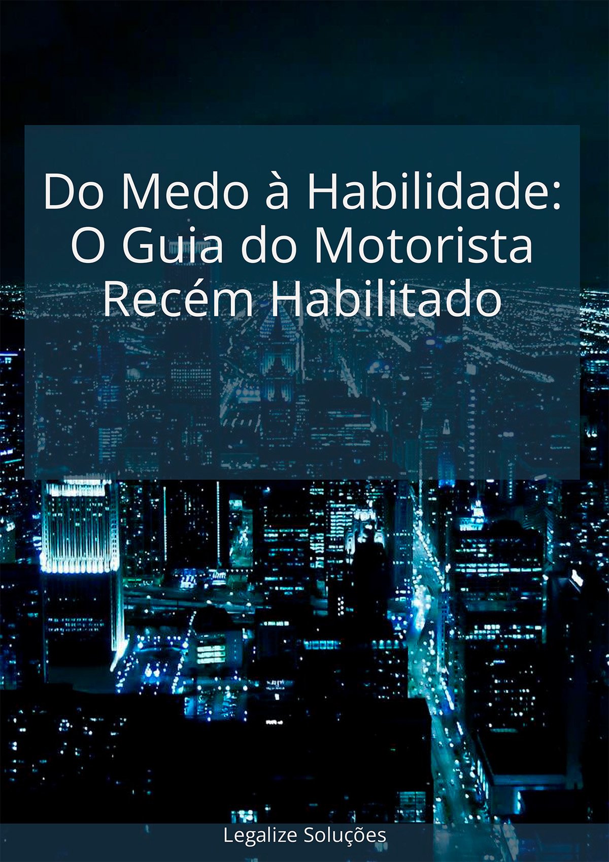 do-medo-a-habilidade-o-guia-do-motorista-recem-habilitado_-1